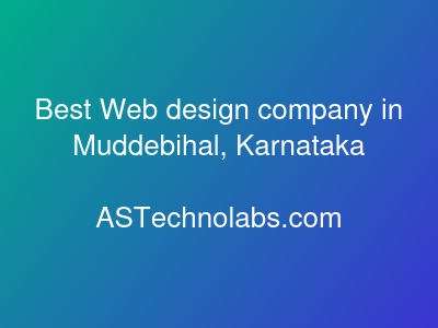 Best Web design company in Muddebihal, Karnataka  at ASTechnolabs.com